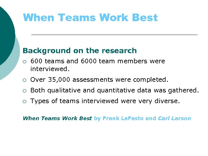 When Teams Work Best Background on the research ¡ 600 teams and 6000 team