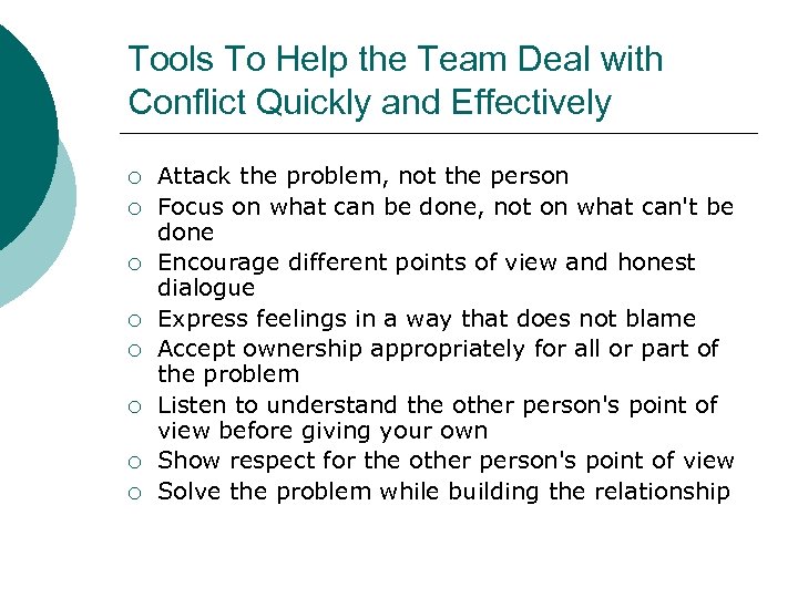 Tools To Help the Team Deal with Conflict Quickly and Effectively ¡ ¡ ¡