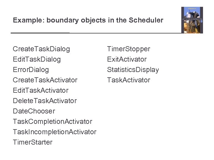 Example: boundary objects in the Scheduler Create. Task. Dialog Edit. Task. Dialog Error. Dialog