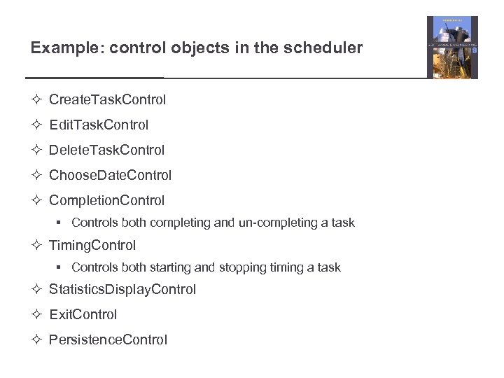 Example: control objects in the scheduler ² Create. Task. Control ² Edit. Task. Control