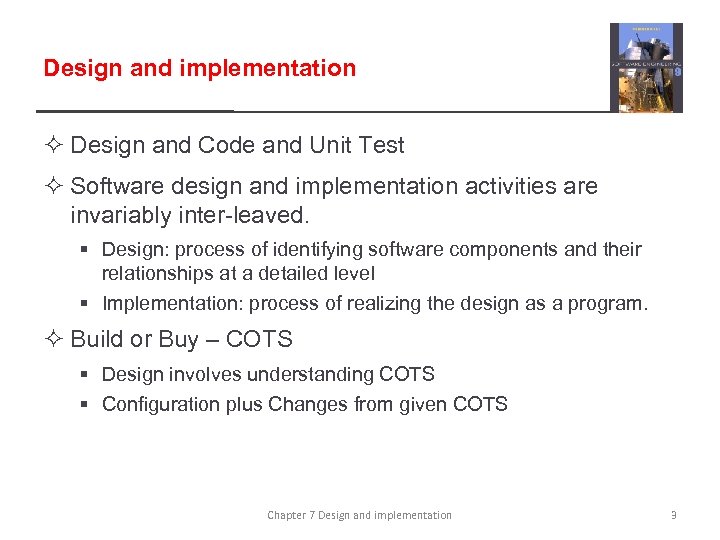 Design and implementation ² Design and Code and Unit Test ² Software design and
