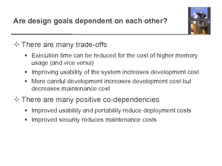 Are design goals dependent on each other? ² There are many trade-offs § Execution
