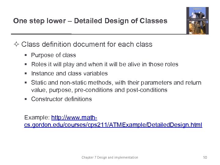 One step lower – Detailed Design of Classes ² Class definition document for each