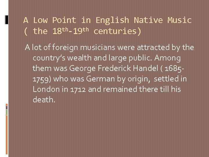 A Low Point in English Native Music ( the 18 th-19 th centuries) A