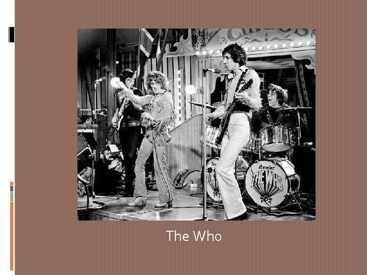 The Who 