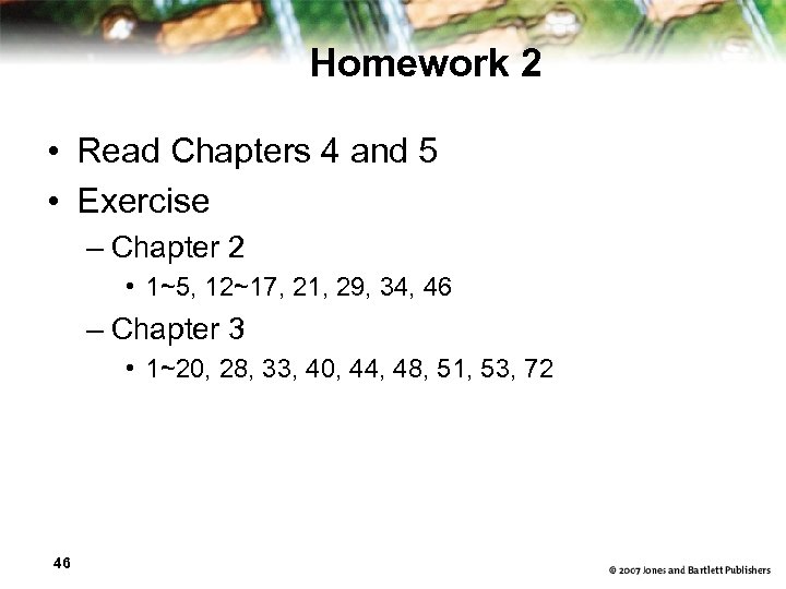 Homework 2 • Read Chapters 4 and 5 • Exercise – Chapter 2 •