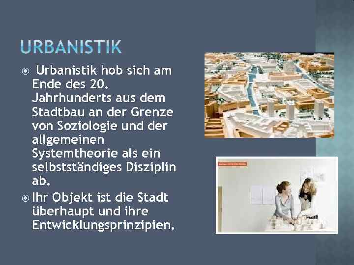 Urbanistik hob sich am Ende des 20. Jahrhunderts aus dem Stadtbau an der Grenze