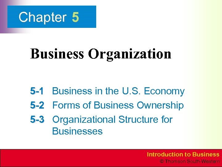 Chapter 5 Business Organization 5 -1 Business in the U. S. Economy 5 -2