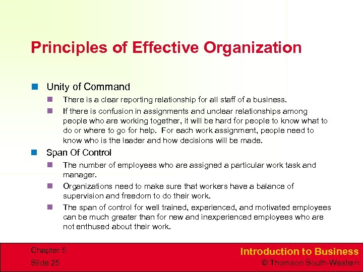Principles of Effective Organization n Unity of Command n n There is a clear