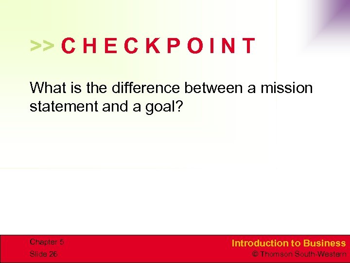 >> C H E C K P O I N T What is the