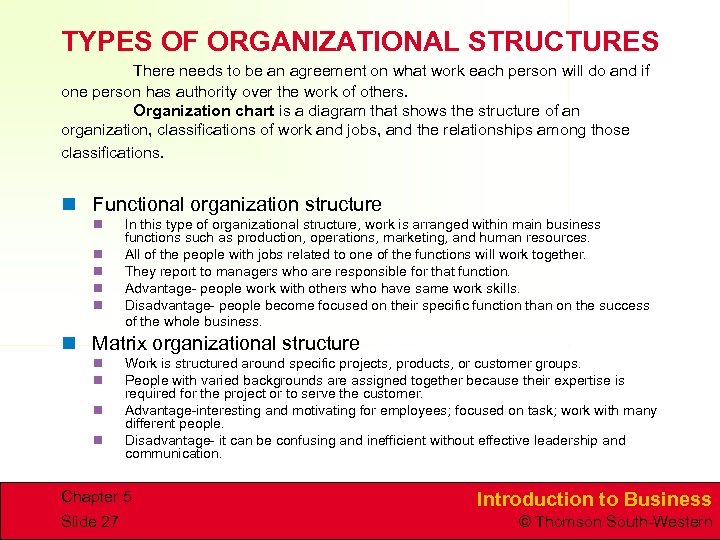 TYPES OF ORGANIZATIONAL STRUCTURES There needs to be an agreement on what work each