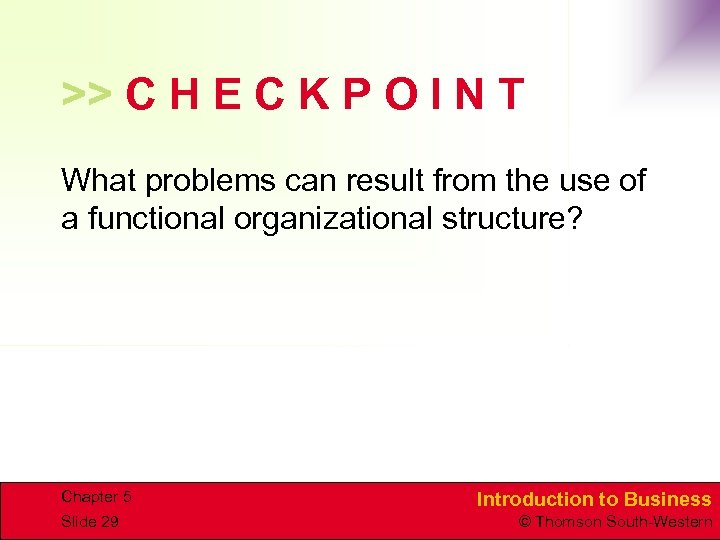 >> C H E C K P O I N T What problems can