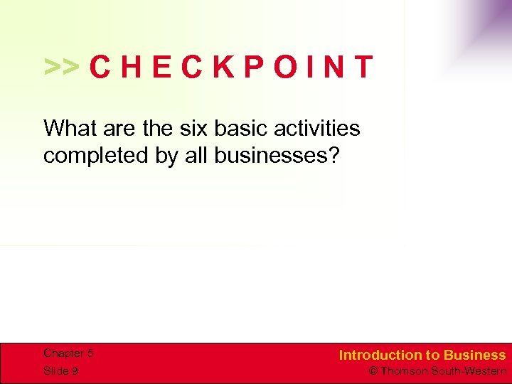 >> C H E C K P O I N T What are the