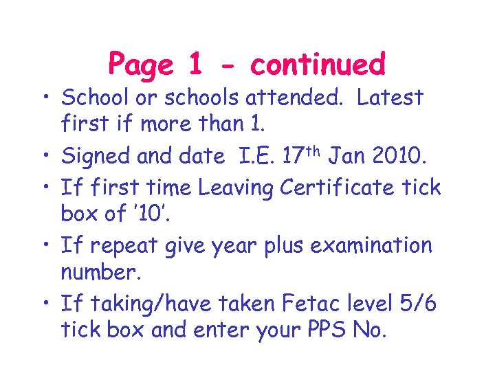 Page 1 - continued • School or schools attended. Latest first if more than