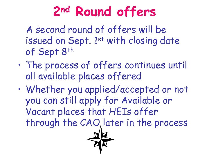 2 nd Round offers A second round of offers will be issued on Sept.