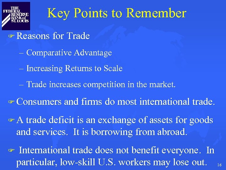 Key Points to Remember F Reasons for Trade – Comparative Advantage – Increasing Returns