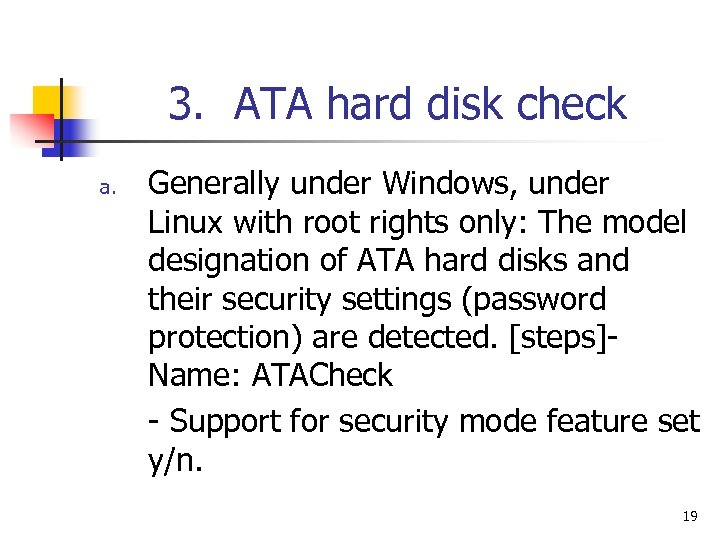 3. ATA hard disk check a. Generally under Windows, under Linux with root rights