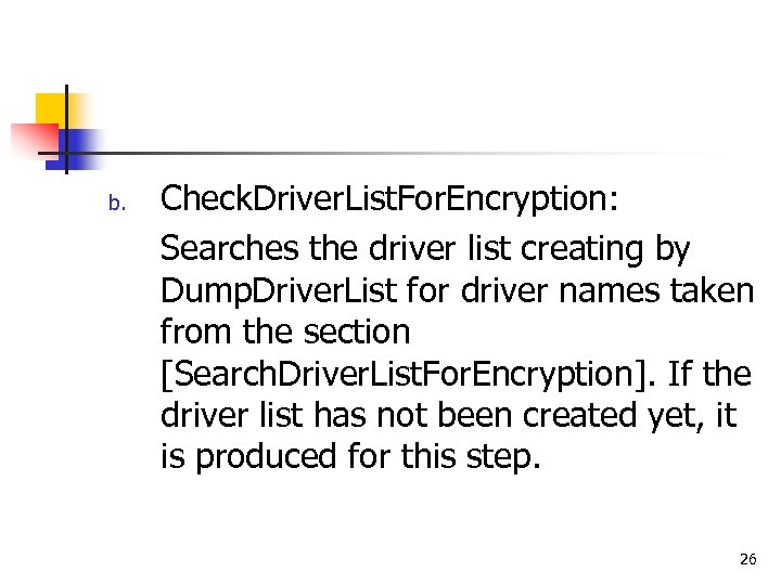 b. Check. Driver. List. For. Encryption: Searches the driver list creating by Dump. Driver.