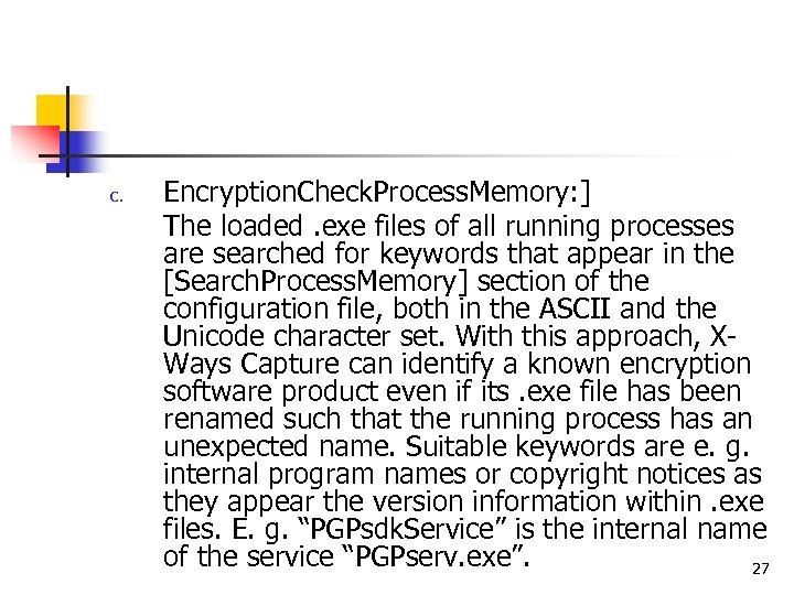 c. Encryption. Check. Process. Memory: ] The loaded. exe files of all running processes