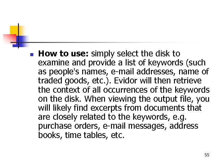 n How to use: simply select the disk to examine and provide a list