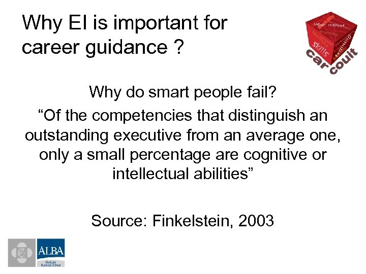 Why EI is important for career guidance ? Why do smart people fail? “Of