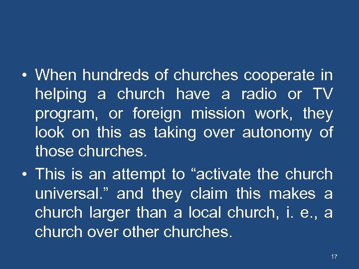  • When hundreds of churches cooperate in helping a church have a radio