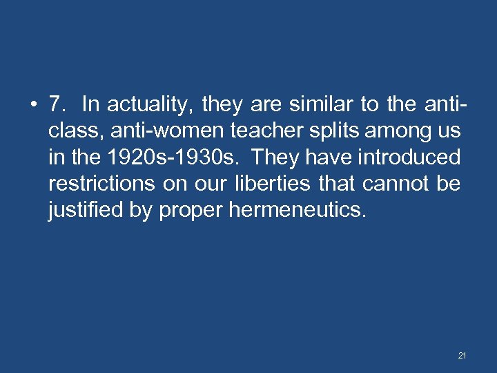  • 7. In actuality, they are similar to the anticlass, anti-women teacher splits