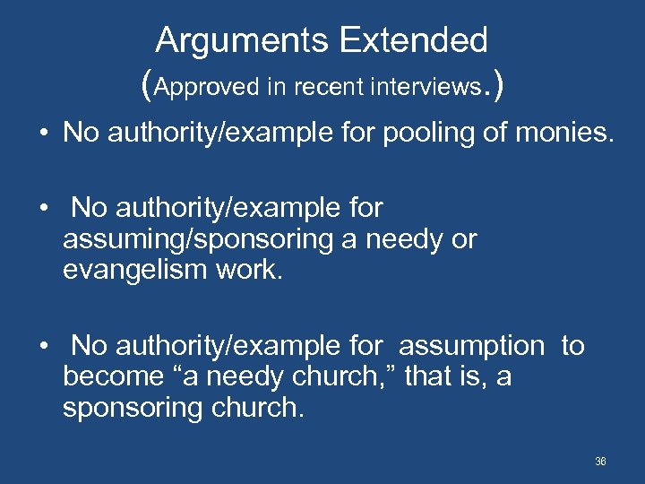 Arguments Extended (Approved in recent interviews. ) • No authority/example for pooling of monies.