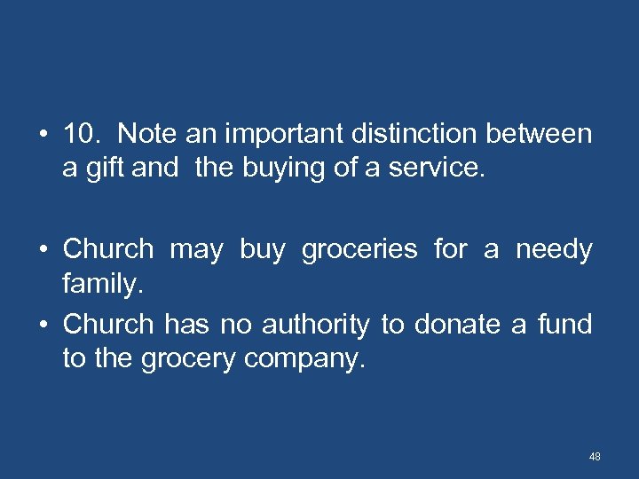  • 10. Note an important distinction between a gift and the buying of