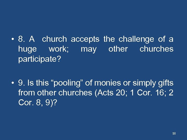  • 8. A church accepts the challenge of a huge work; may other