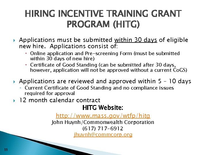 HIRING INCENTIVE TRAINING GRANT PROGRAM (HITG) Applications must be submitted within 30 days of