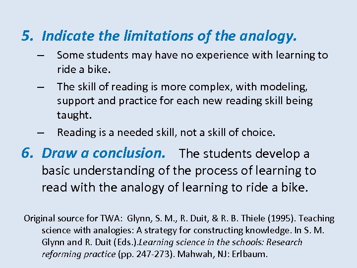 5. Indicate the limitations of the analogy. – – – Some students may have