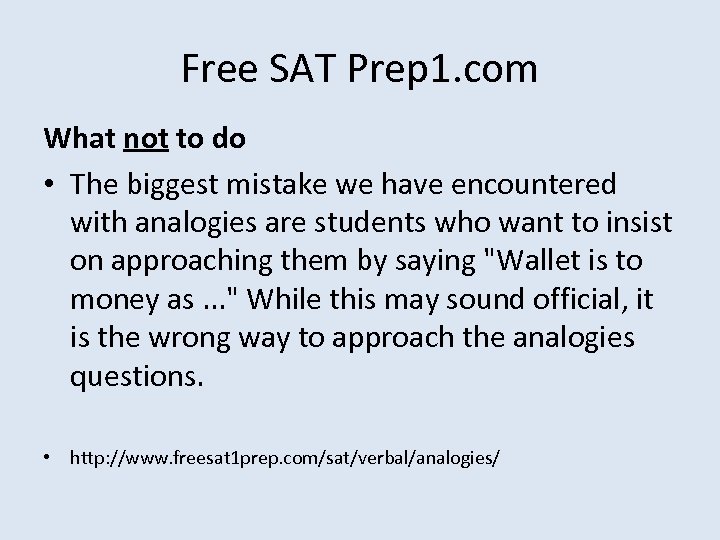 Free SAT Prep 1. com What not to do • The biggest mistake we