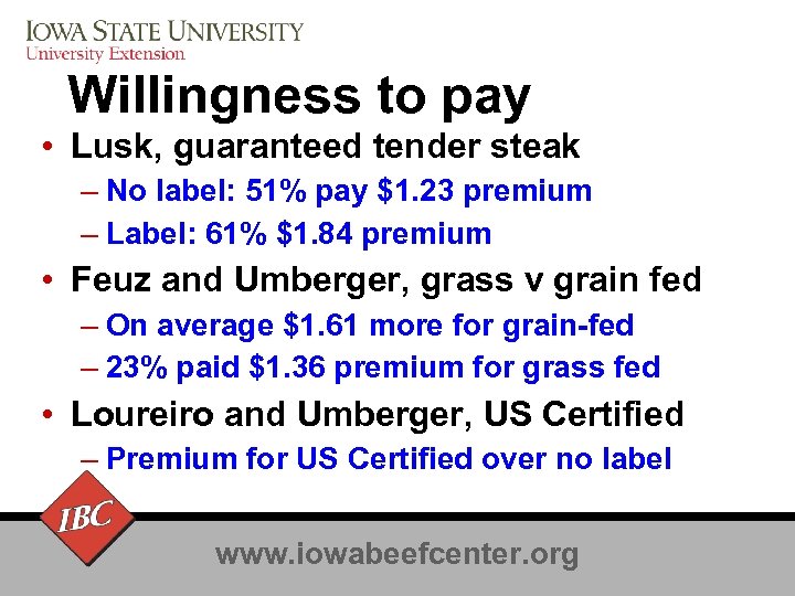 Willingness to pay • Lusk, guaranteed tender steak – No label: 51% pay $1.