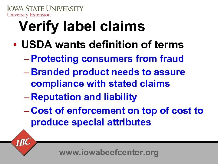 Verify label claims • USDA wants definition of terms – Protecting consumers from fraud