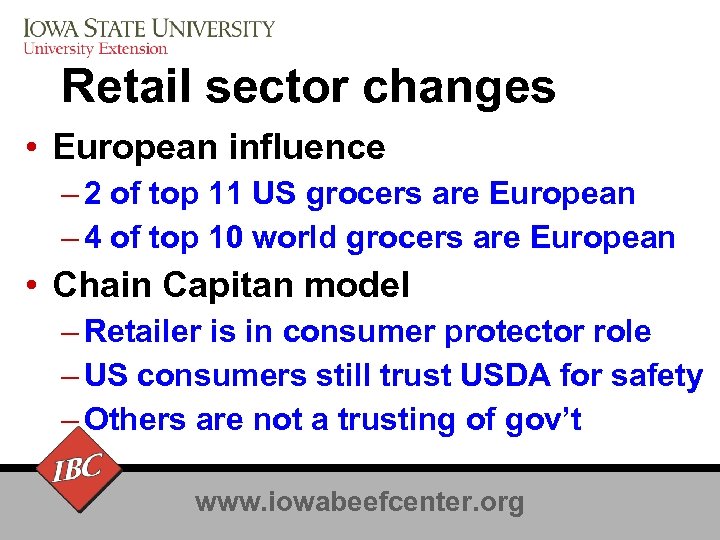 Retail sector changes • European influence – 2 of top 11 US grocers are