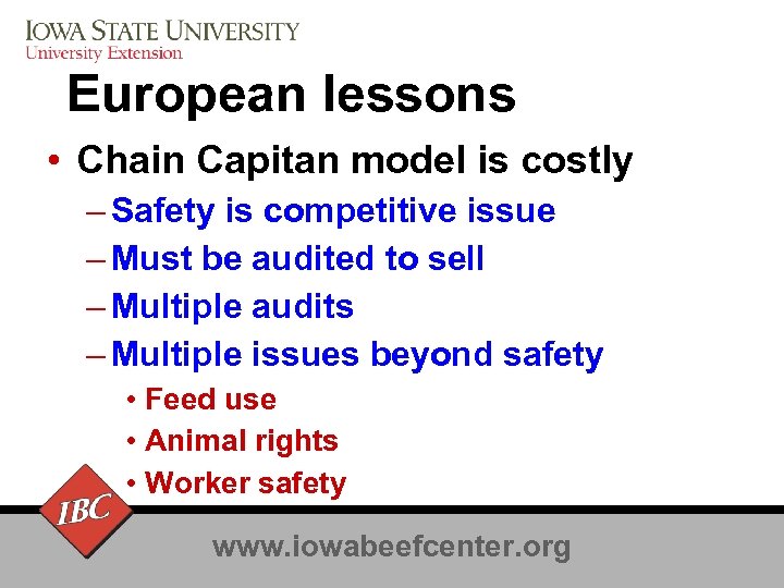 European lessons • Chain Capitan model is costly – Safety is competitive issue –