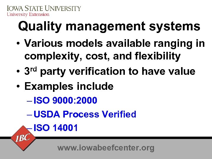 Quality management systems • Various models available ranging in complexity, cost, and flexibility •