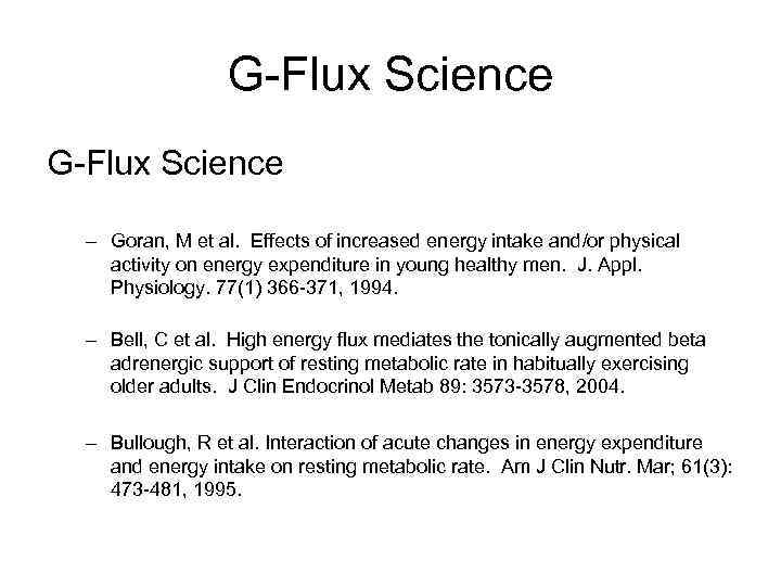 G-Flux Science – Goran, M et al. Effects of increased energy intake and/or physical