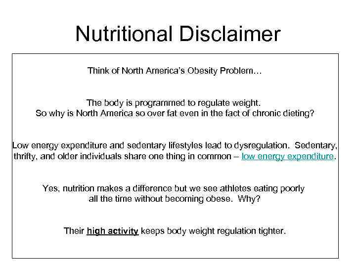 Nutritional Disclaimer Think of North America’s managing Nutrition is important for. Obesity Problem… energy