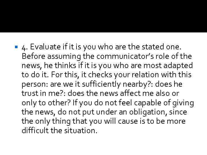  4. Evaluate if it is you who are the stated one. Before assuming
