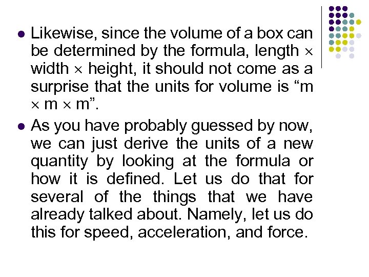 l l Likewise, since the volume of a box can be determined by the