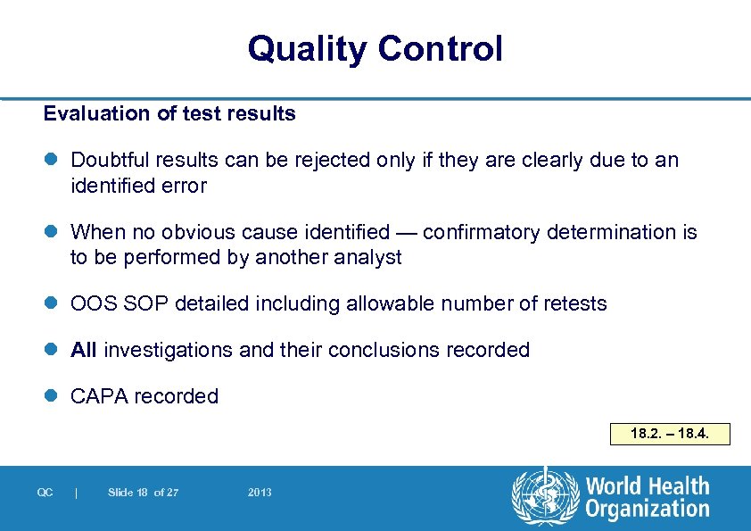 Quality Control Evaluation of test results l Doubtful results can be rejected only if