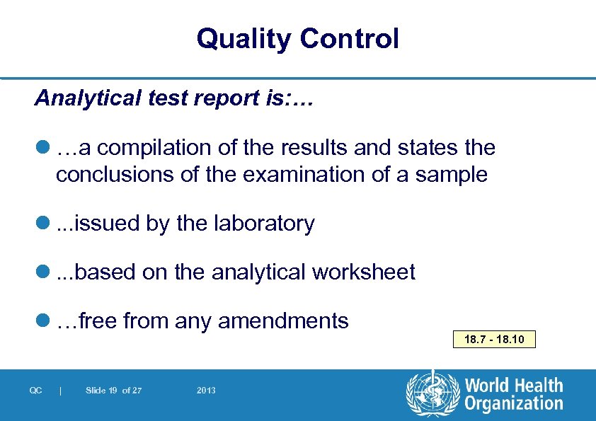 Quality Control Analytical test report is: … l …a compilation of the results and