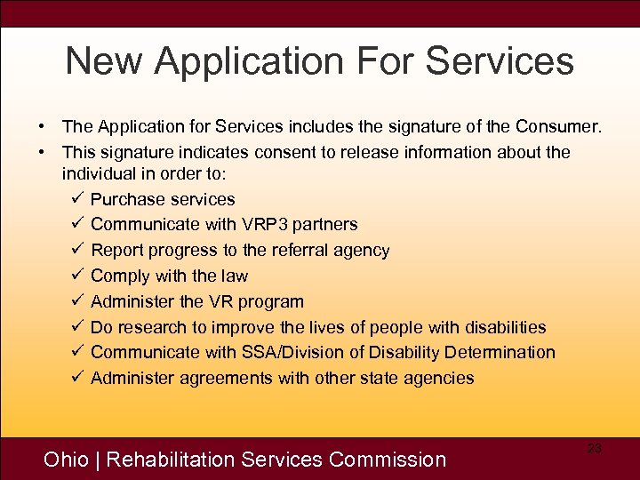 New Application For Services • The Application for Services includes the signature of the