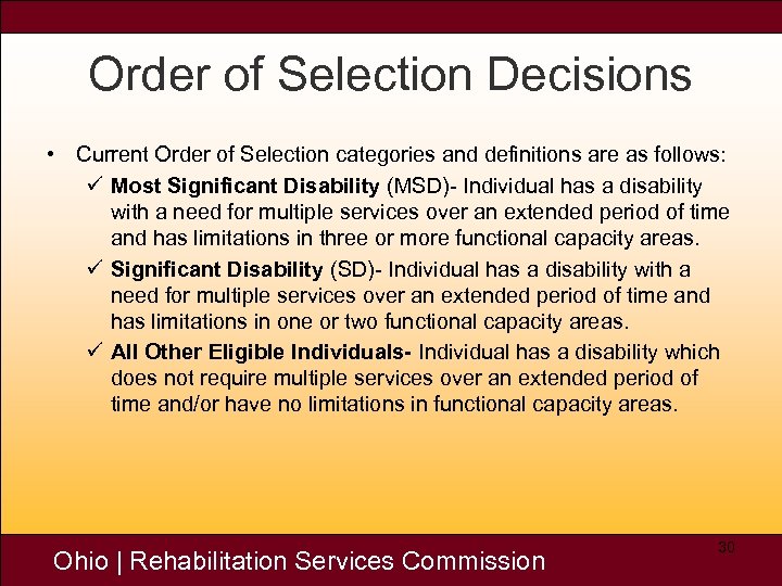 Order of Selection Decisions • Current Order of Selection categories and definitions are as