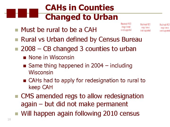 CAHs in Counties Changed to Urban n Must be rural to be a CAH