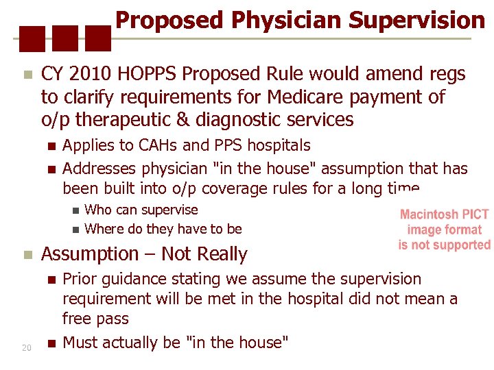 Proposed Physician Supervision n CY 2010 HOPPS Proposed Rule would amend regs to clarify