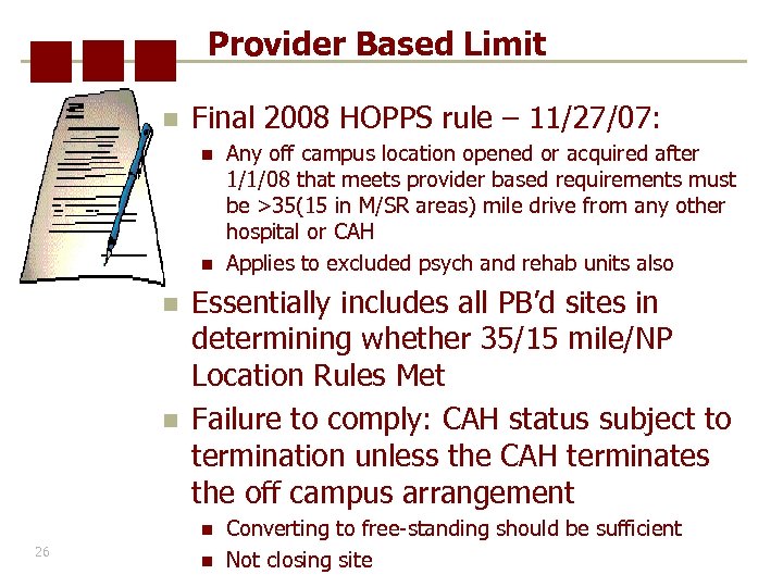 Provider Based Limit n Final 2008 HOPPS rule – 11/27/07: n n Essentially includes