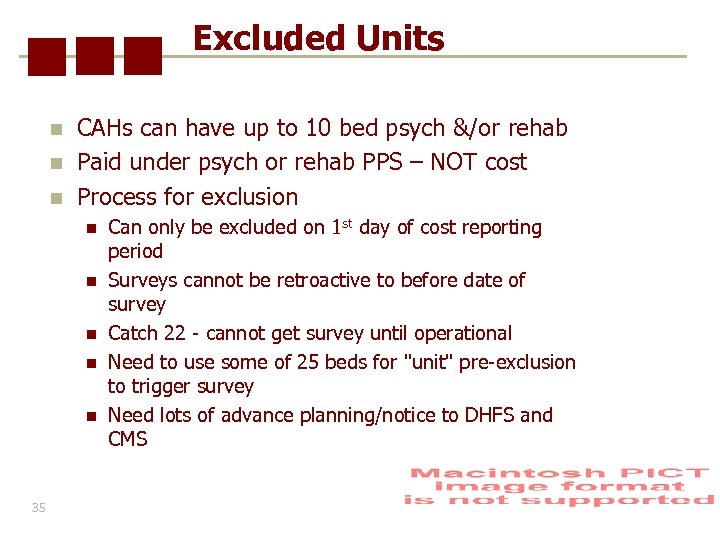 Excluded Units n n n CAHs can have up to 10 bed psych &/or